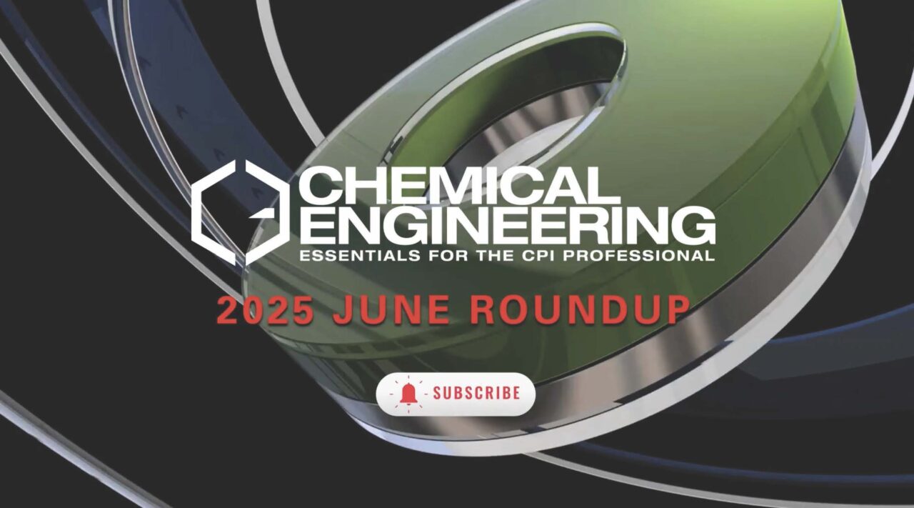 Chemical Engineering Editorial Roundup